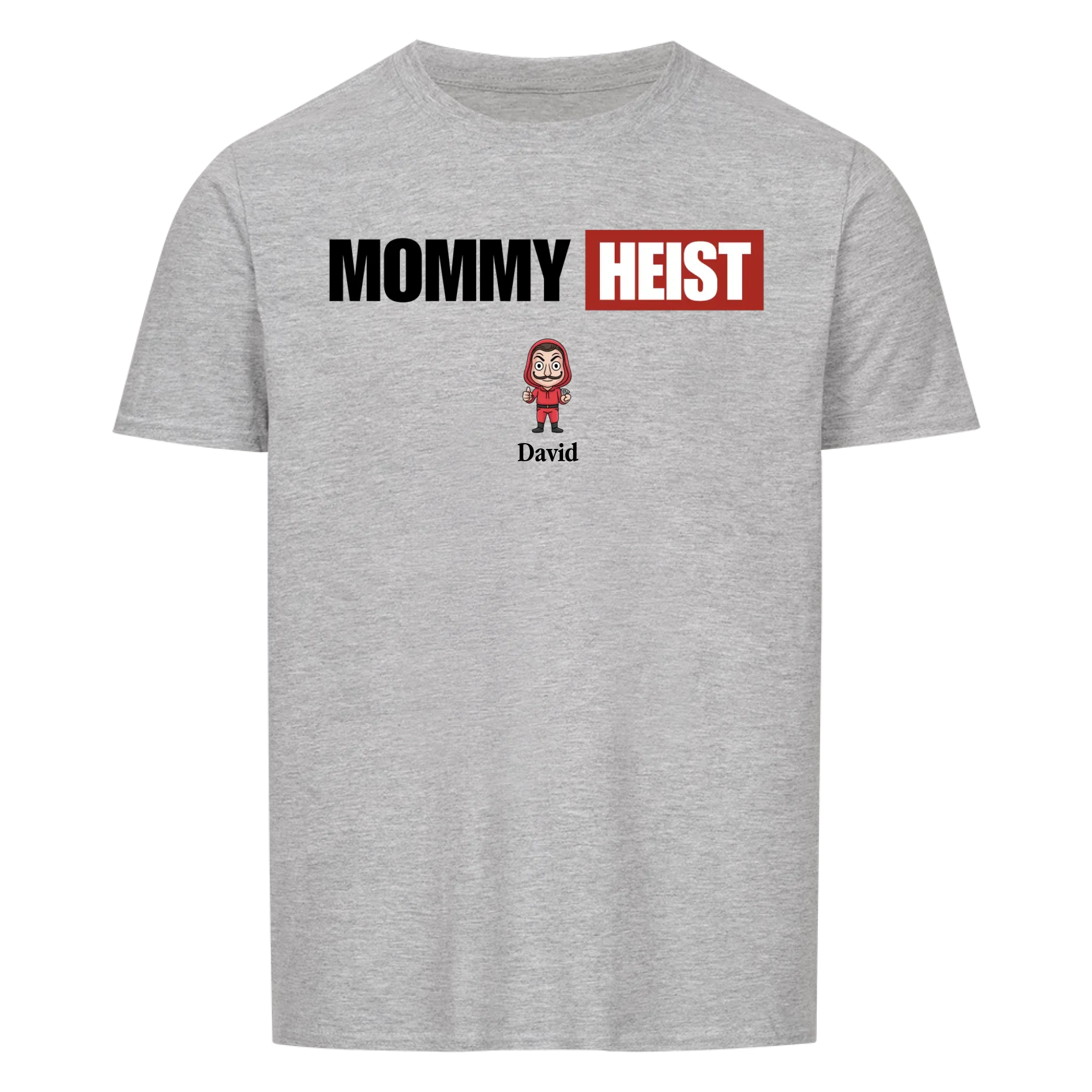 Mommy Heist - custom made