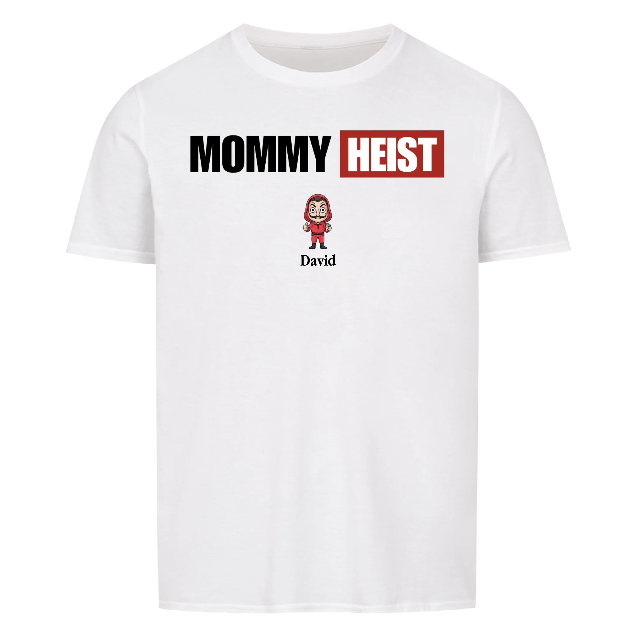 Mommy Heist - custom made