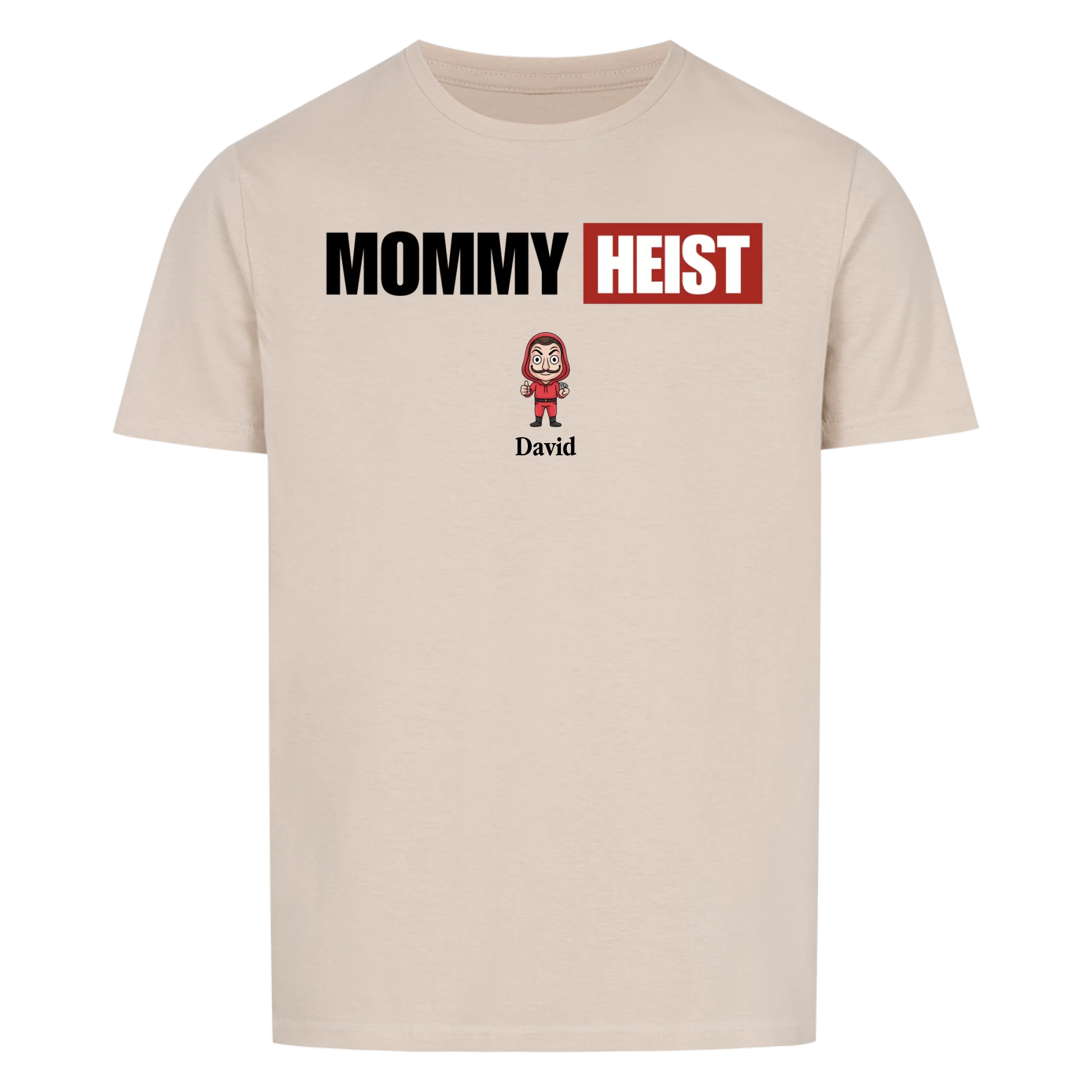 Mommy Heist - custom made